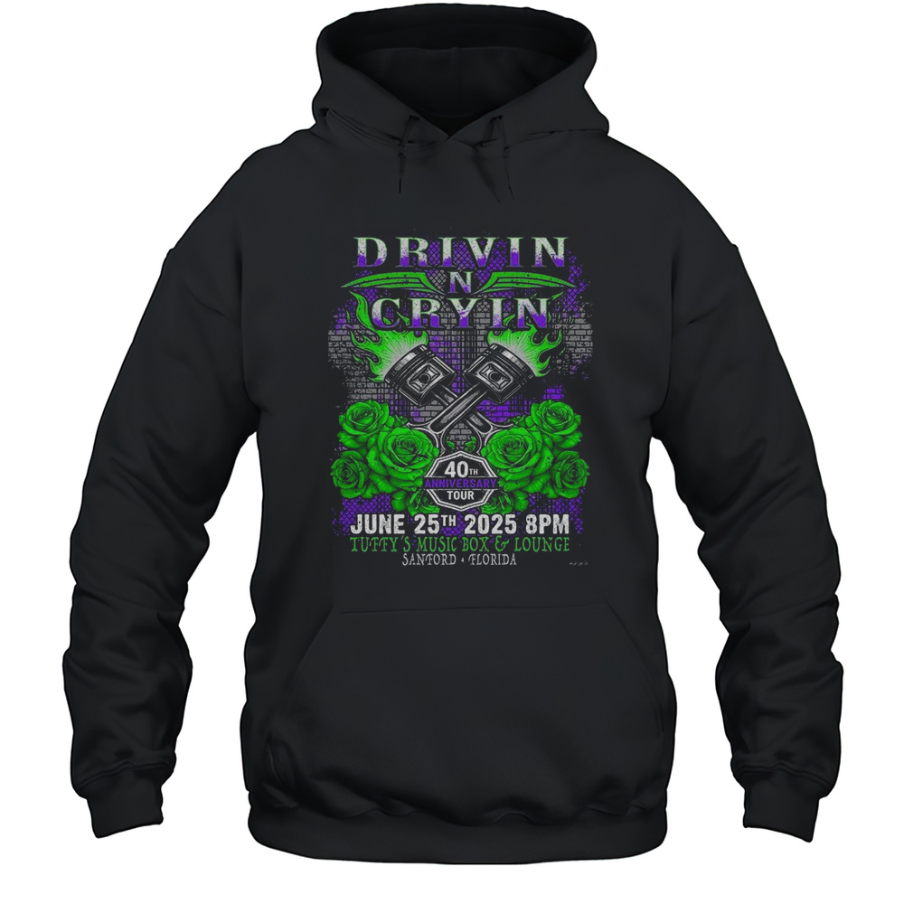 Drivin N Cryin Sanford Florida 2025 40th Anniversary Tour On June 25 2025 At Tuffys Music Box And Lounge Shirt Unisex Hoodie