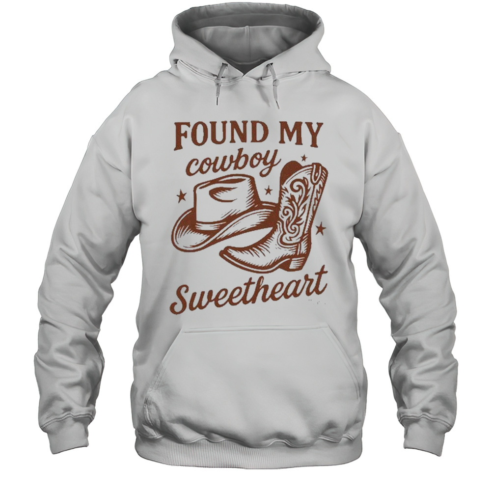 Found My Cowboy Sweetheart T-Shirt Unisex Hoodie
