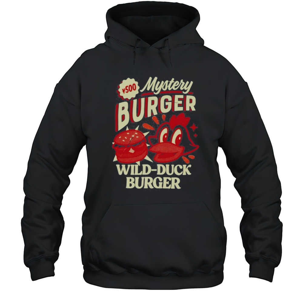 Mystery Wild Duck Burger T-Shirt Unisex Hoodie