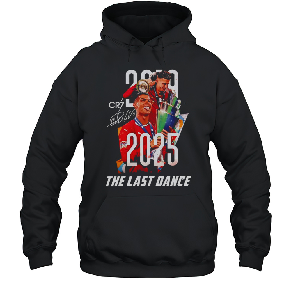 Cr7 Cristiano Ronaldo 2025 The Last Dance Shirt Unisex Hoodie