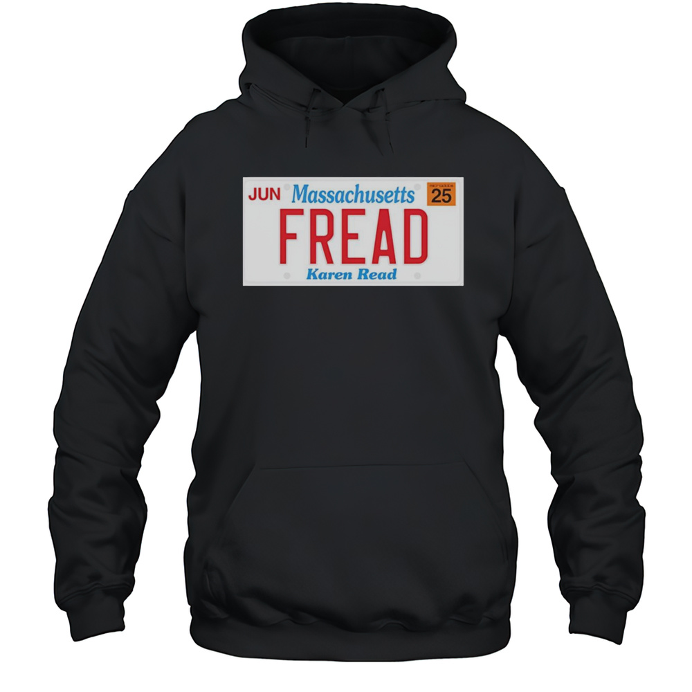 Jun Massachusetts Fread Karen Read Shirt Unisex Hoodie