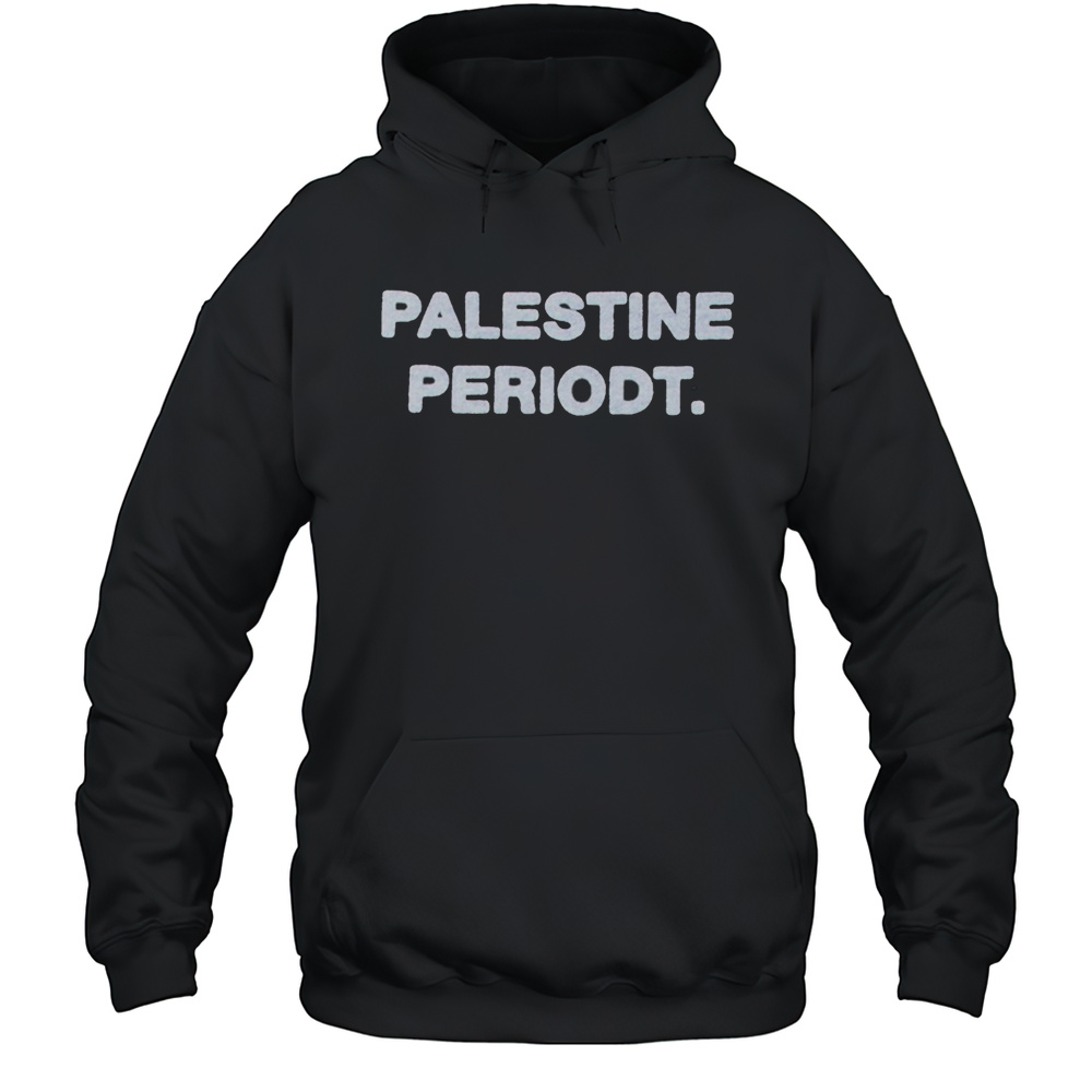 Palestine Periodt T-shirt Unisex Hoodie