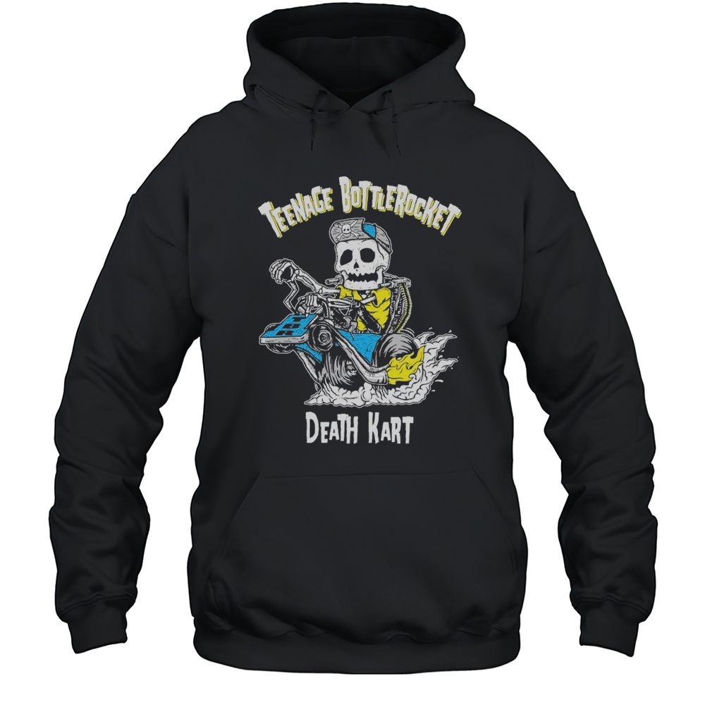 Teenage Bottlerocket Death Kart Skeleton T-shirt Unisex Hoodie