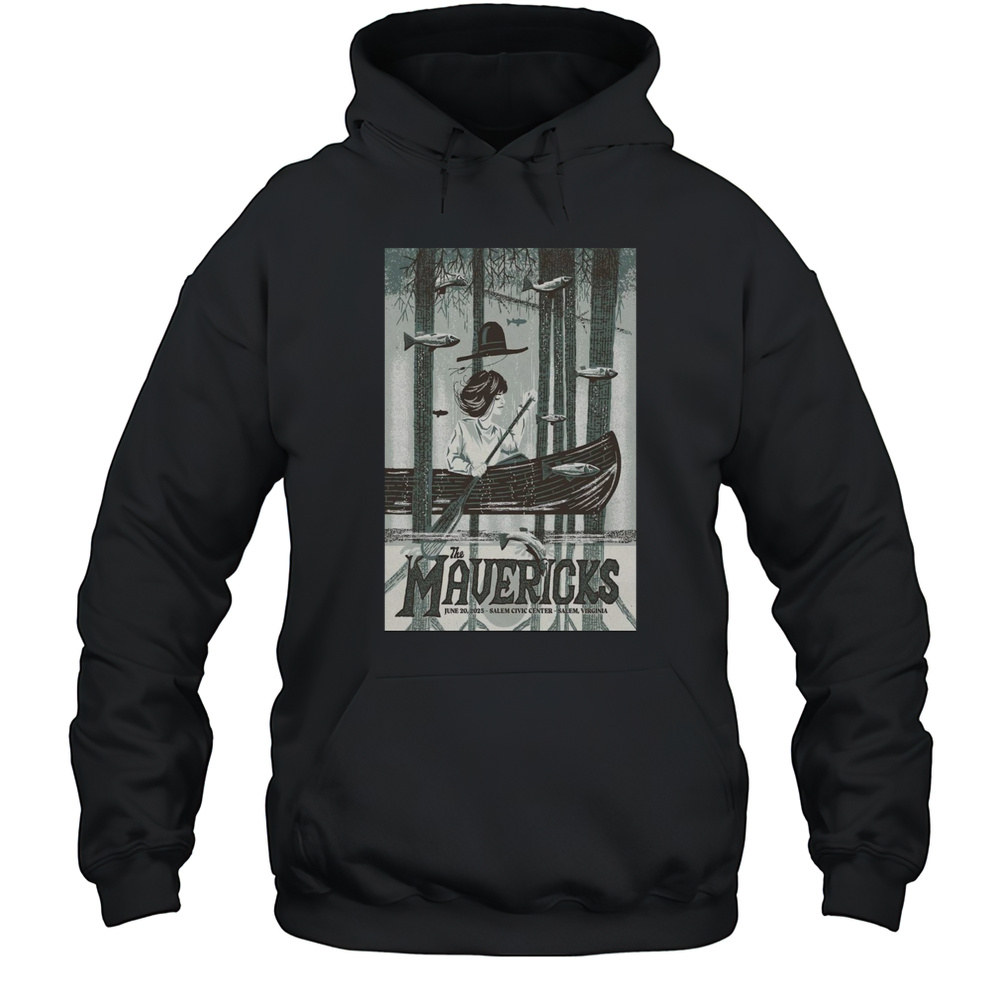 The Mavericks June 20 2025 Salem Civic Center Salem VA Tour Poster T-Shirt Unisex Hoodie