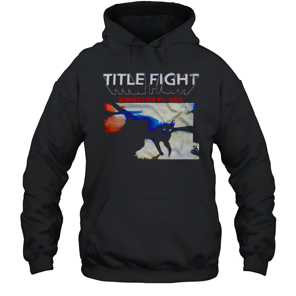 Title Fight Kingston PA USA Shirt Unisex Hoodie