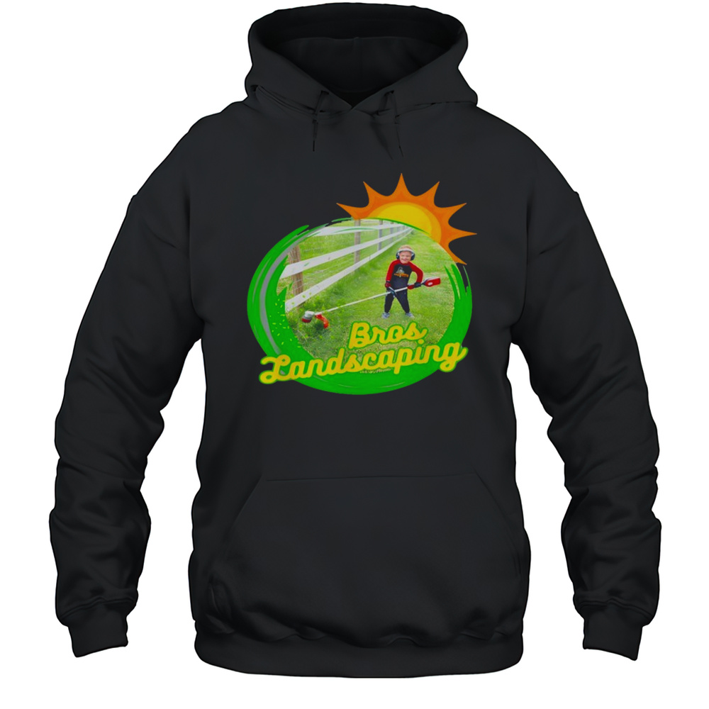 Bros Landscaping T-Shirt Unisex Hoodie