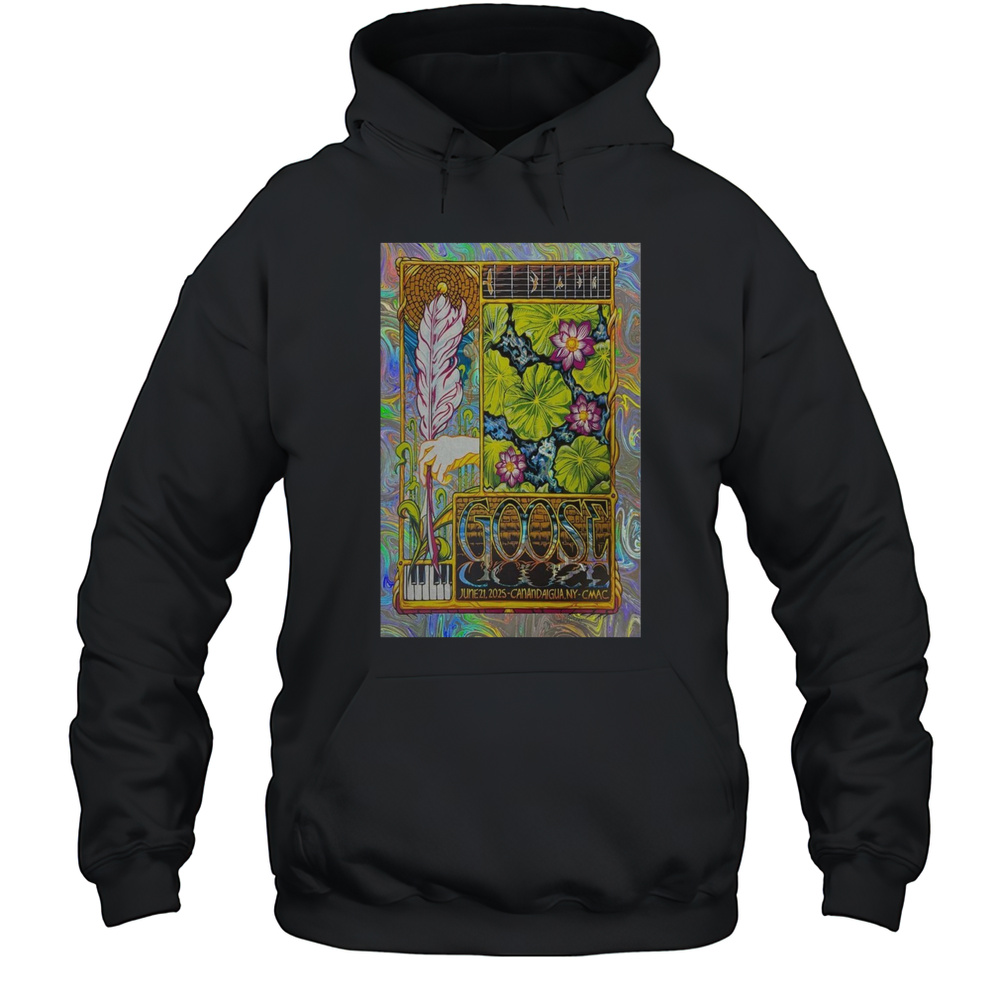 Goose June 21 2025 Canandaigua NY Poster CMAC T-Shirt Unisex Hoodie