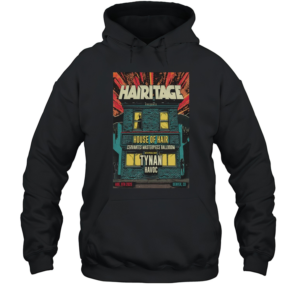 House Of Hair Aug 9 2025 Denver CO Poster T-Shirt Unisex Hoodie