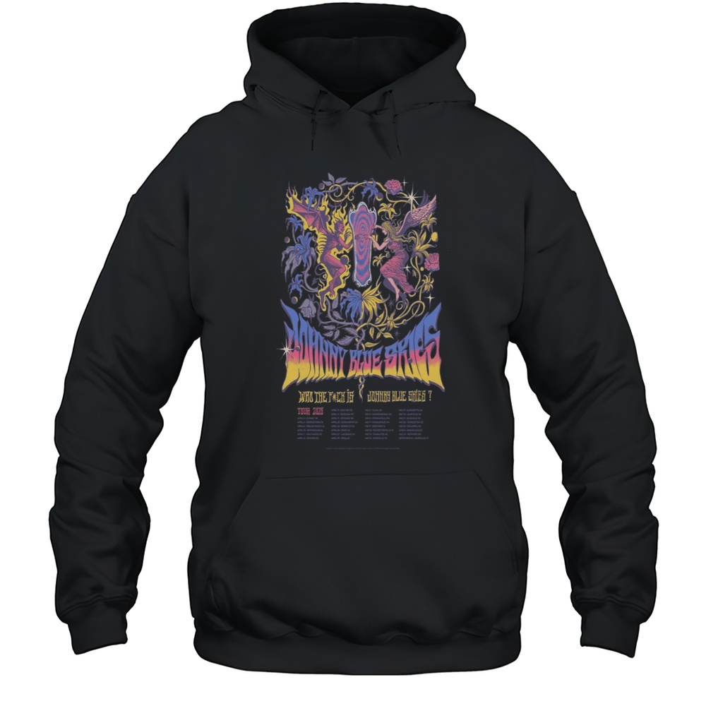 Johnny Blue Skies Who The Fuck Is Show 2025 Poster T-Shirt Unisex Hoodie