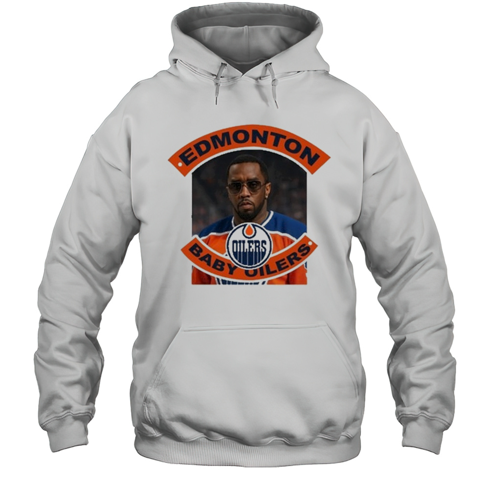 P Diddy Edmonton Baby Oilers T-Shirt Unisex Hoodie