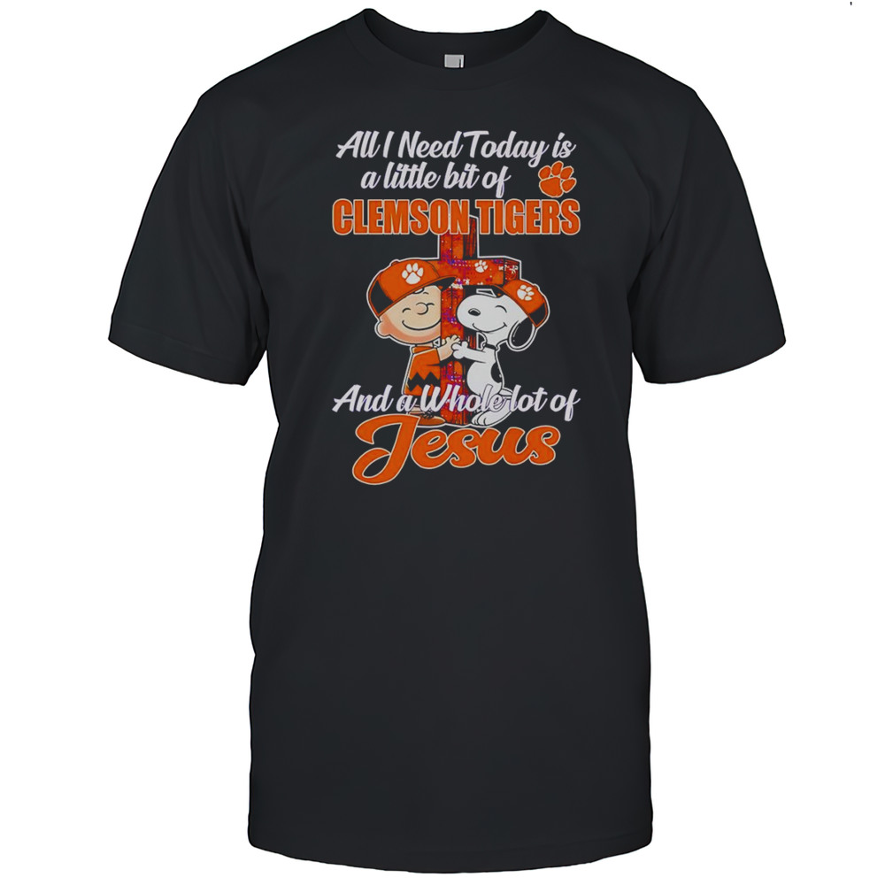 Peanuts All I Need Today Is A Little Bit Of Clemson Tigers And A Whole Lot Of Jesus Shirt