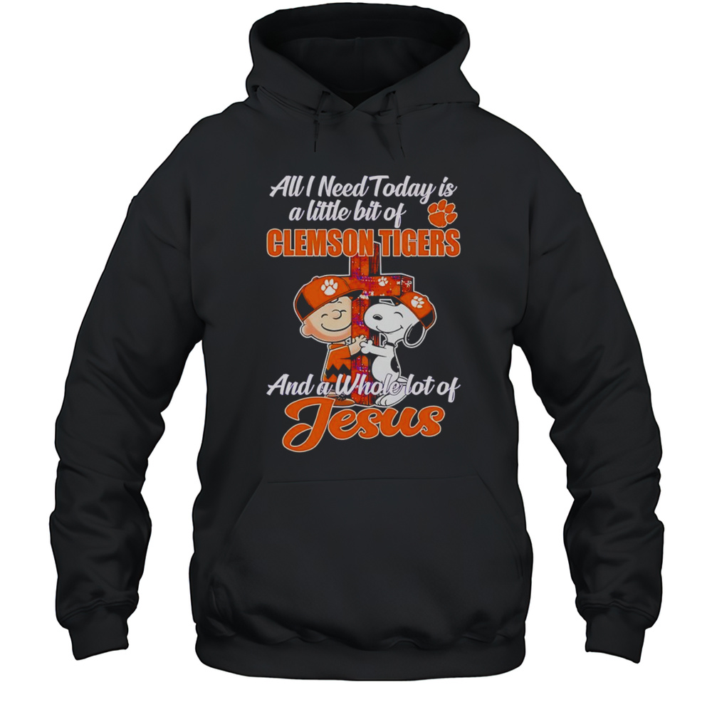 Peanuts All I Need Today Is A Little Bit Of Clemson Tigers And A Whole Lot Of Jesus Shirt Unisex Hoodie