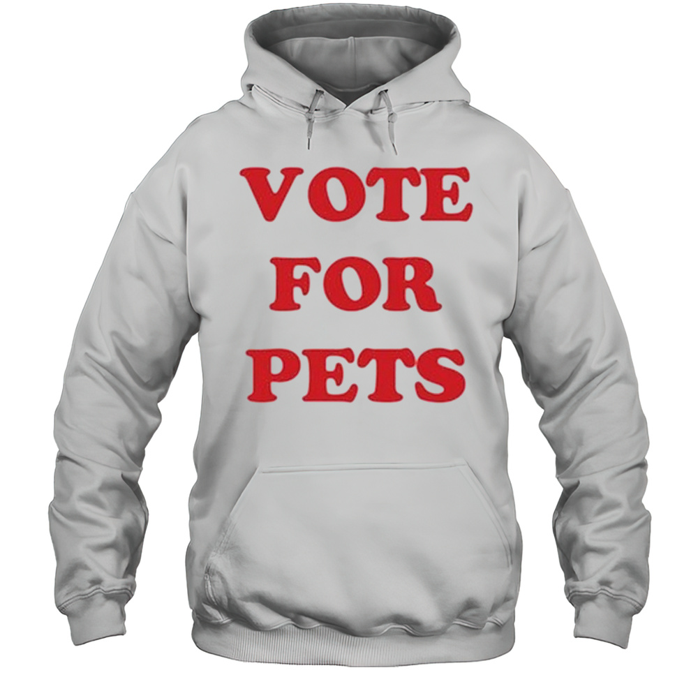 The Kiffness Vote For Pets T-Shirt Unisex Hoodie