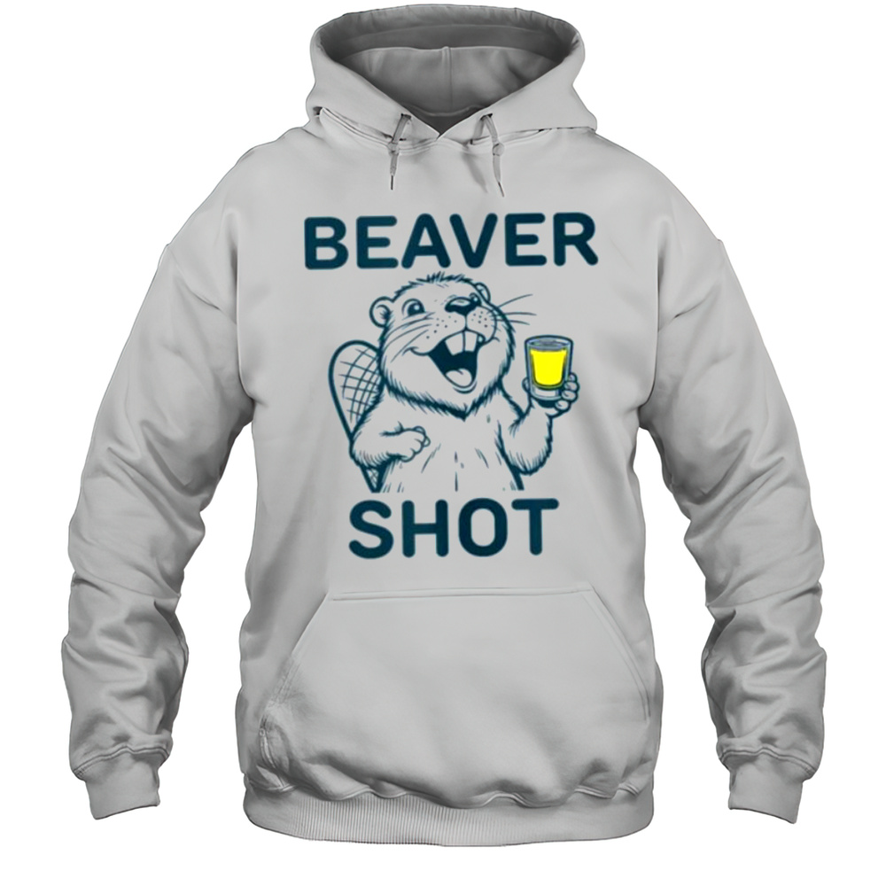 Beaver Shot Funny Whiskey Tequila Drinker Shirt Unisex Hoodie
