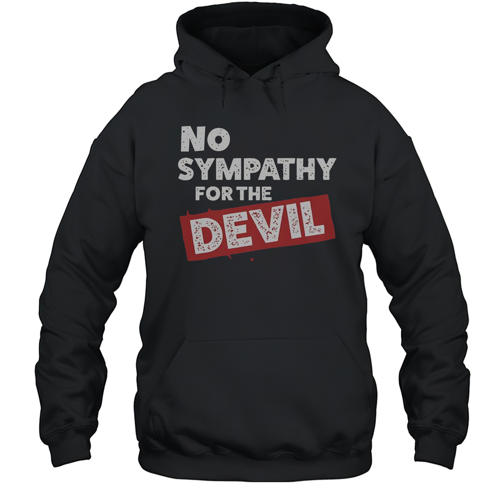 No Sympathy For The Devil T-Shirt Unisex Hoodie