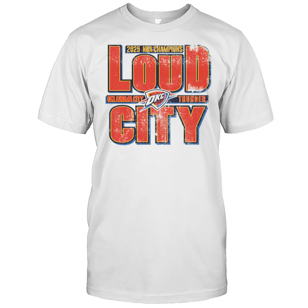 Okc Thunder 2025 Nba Champions Loud City Vintage Shirt