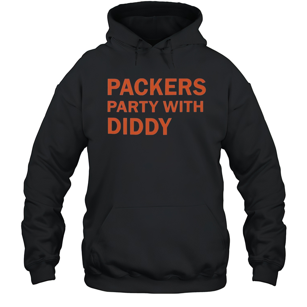 Packers Party With Diddy Letter Shirt Unisex Hoodie