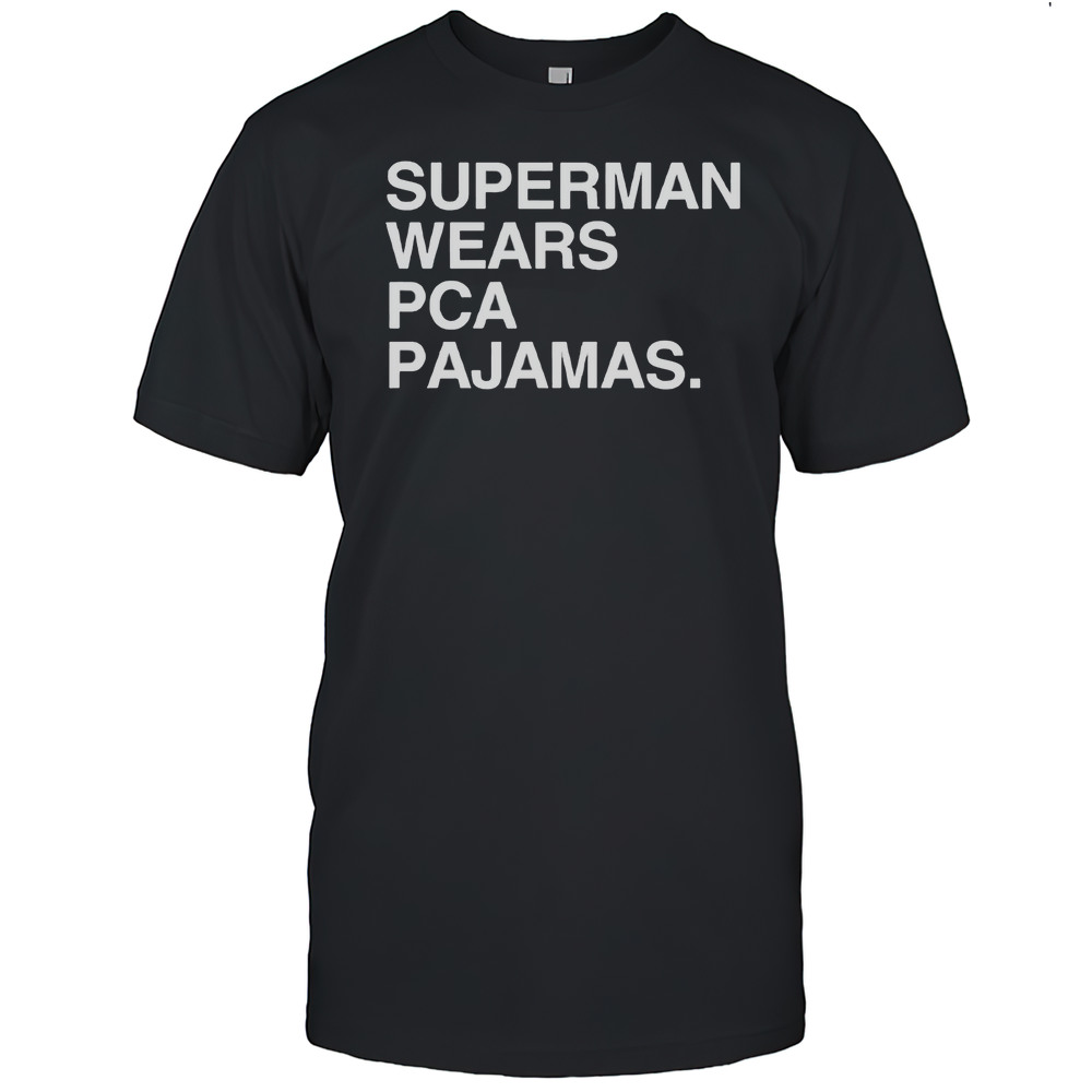 Superman Wears PCA Pajamas Shirt