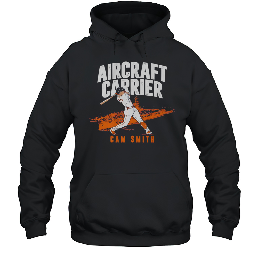 Aircraft Carrier Cam Smith Houston Astros Baseball Shirt Unisex Hoodie