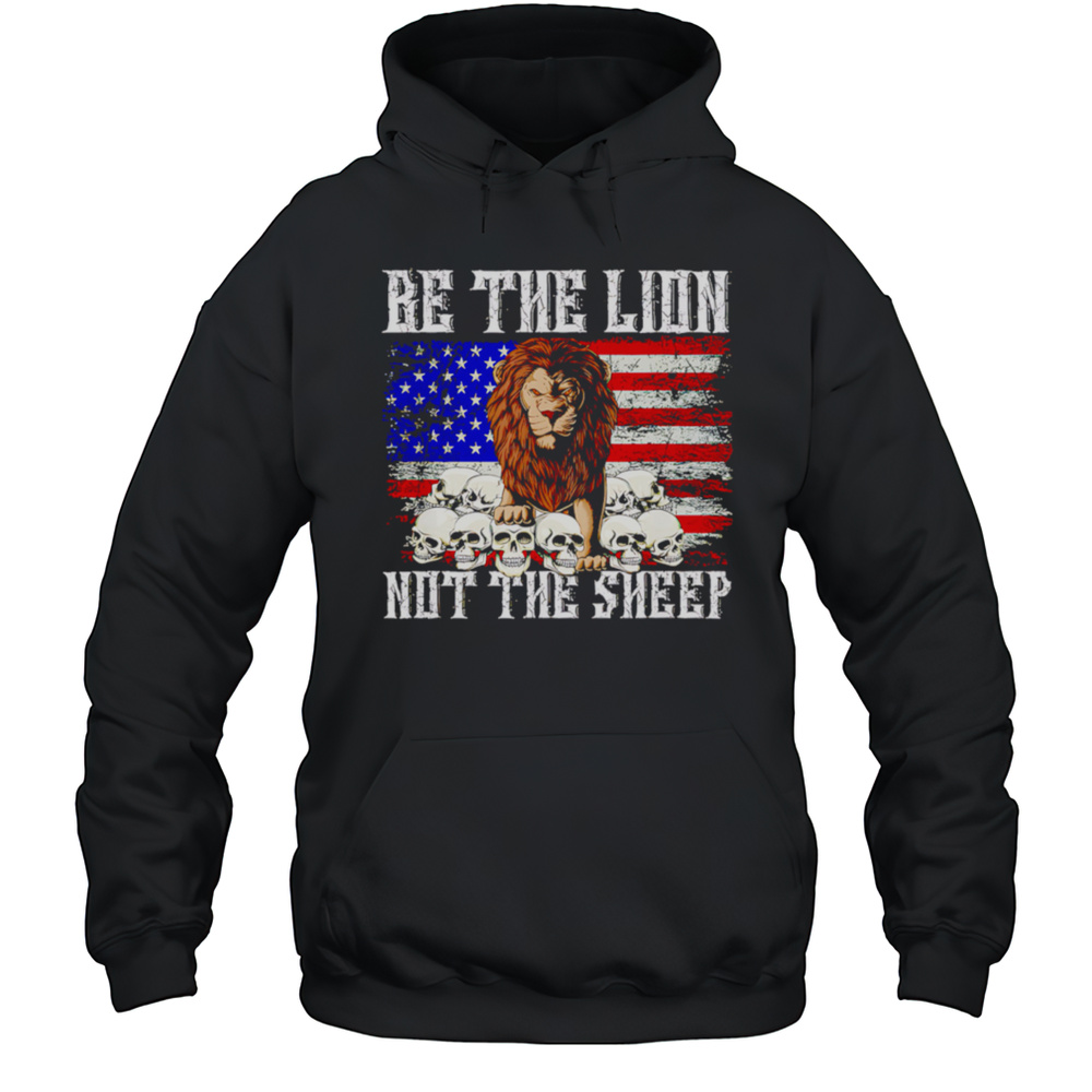 Be The Lion Not The Sheep American Flag Retro Shirt Unisex Hoodie