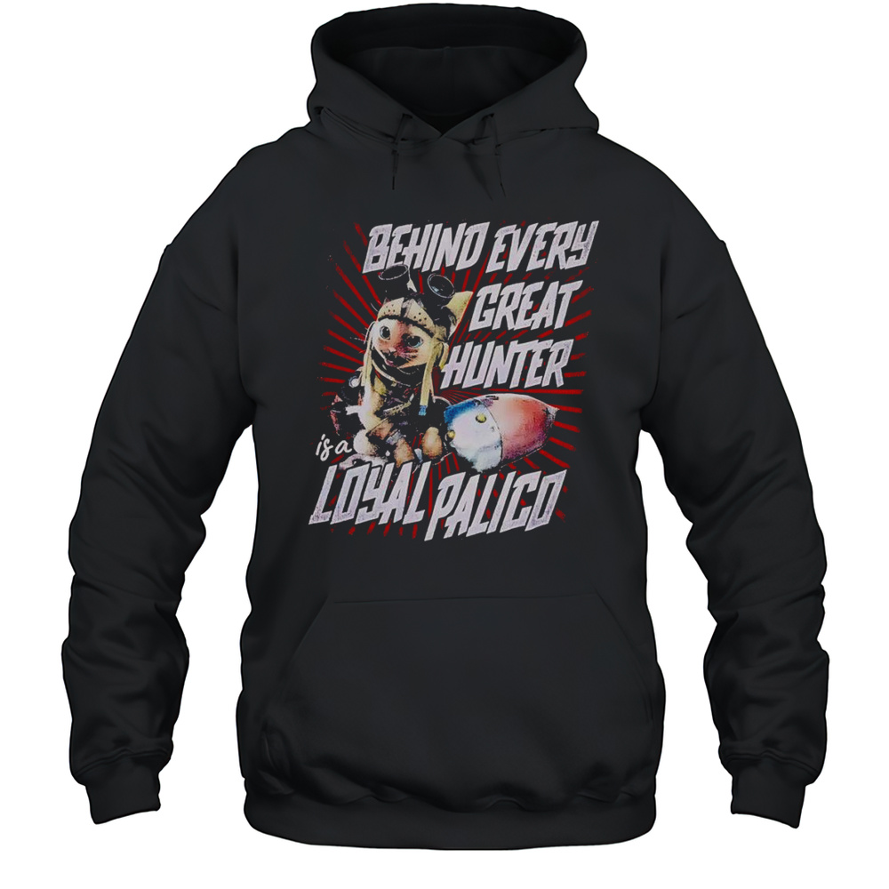 Behind Every Great Hunter Is A Loyal Palico Shirt Unisex Hoodie