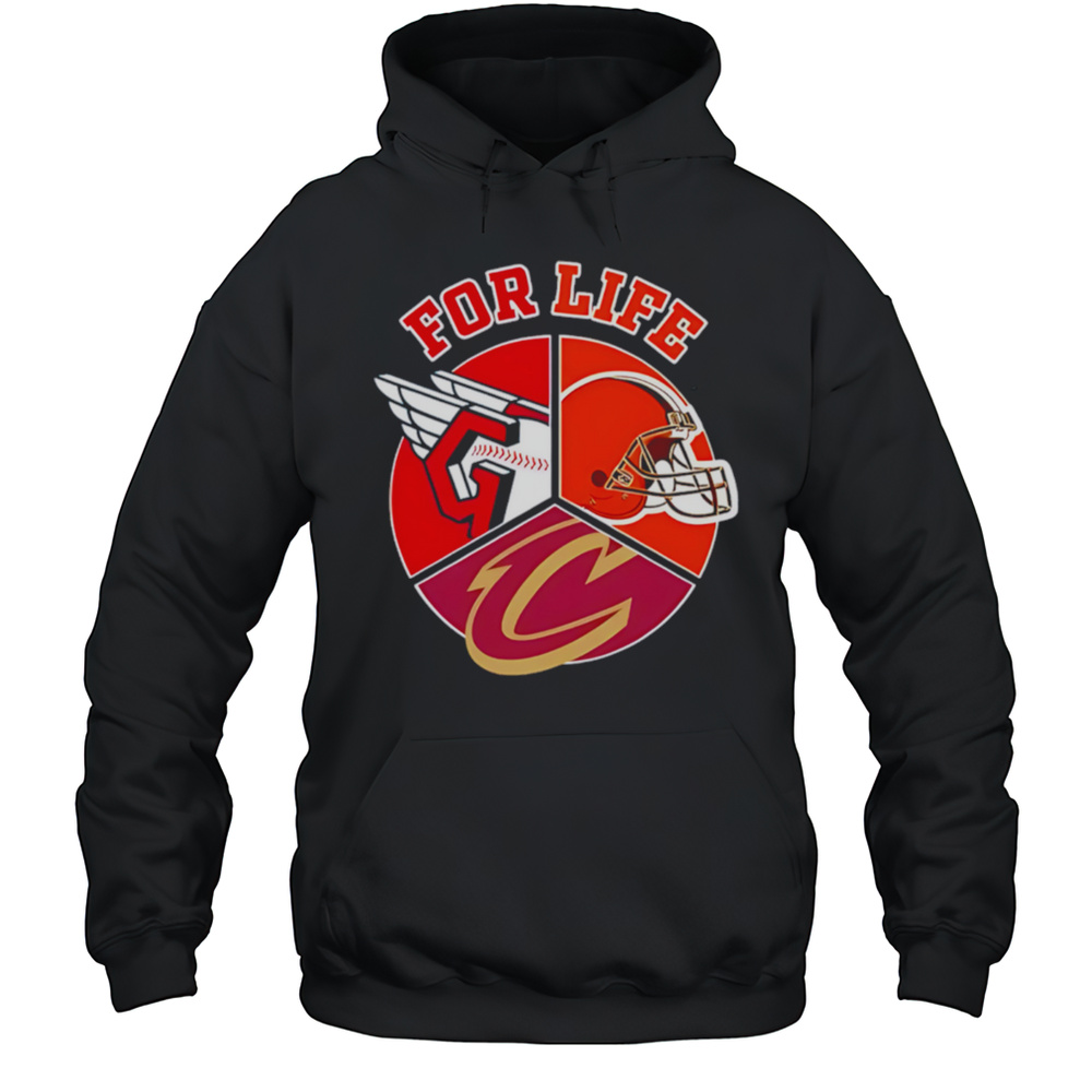 Cleveland Guardians Browns And Cavaliers For Life Shirt Unisex Hoodie