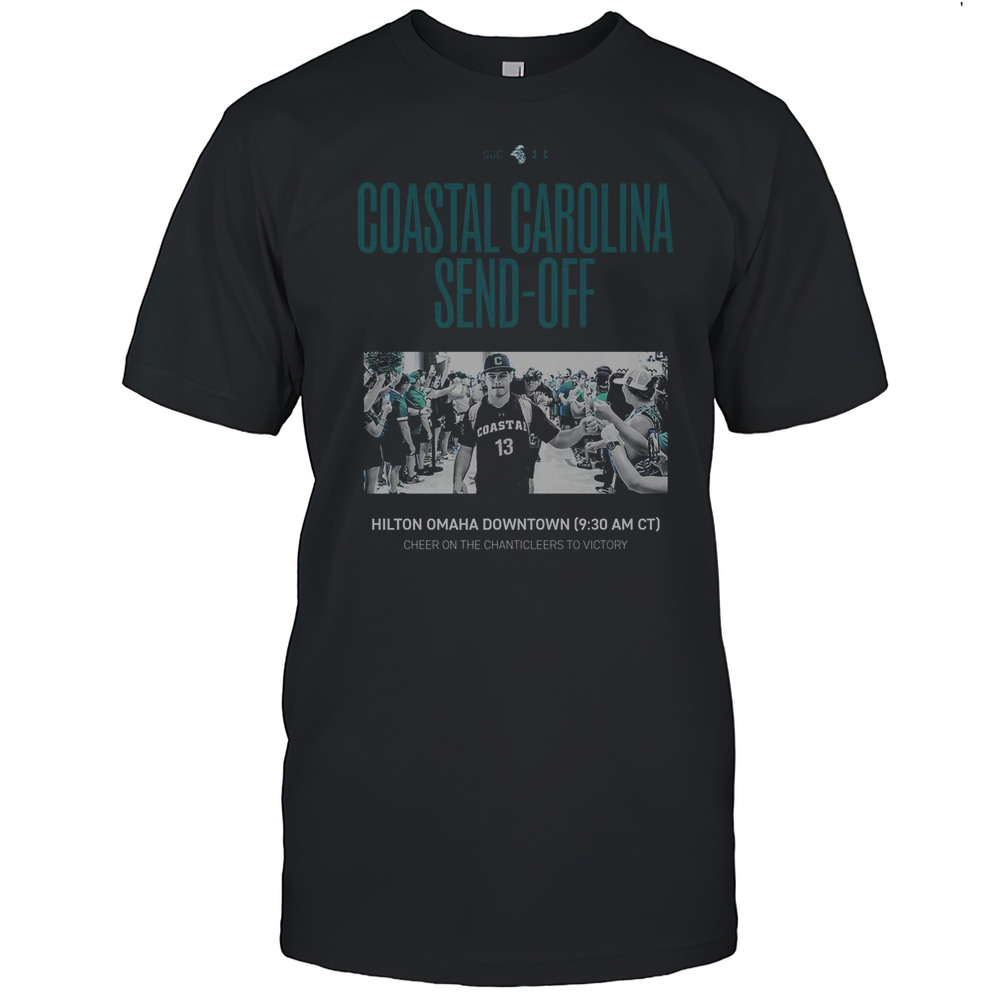 Coastal Carolina Send Off Cheer On The Chanticleers To Victory T-Shirt