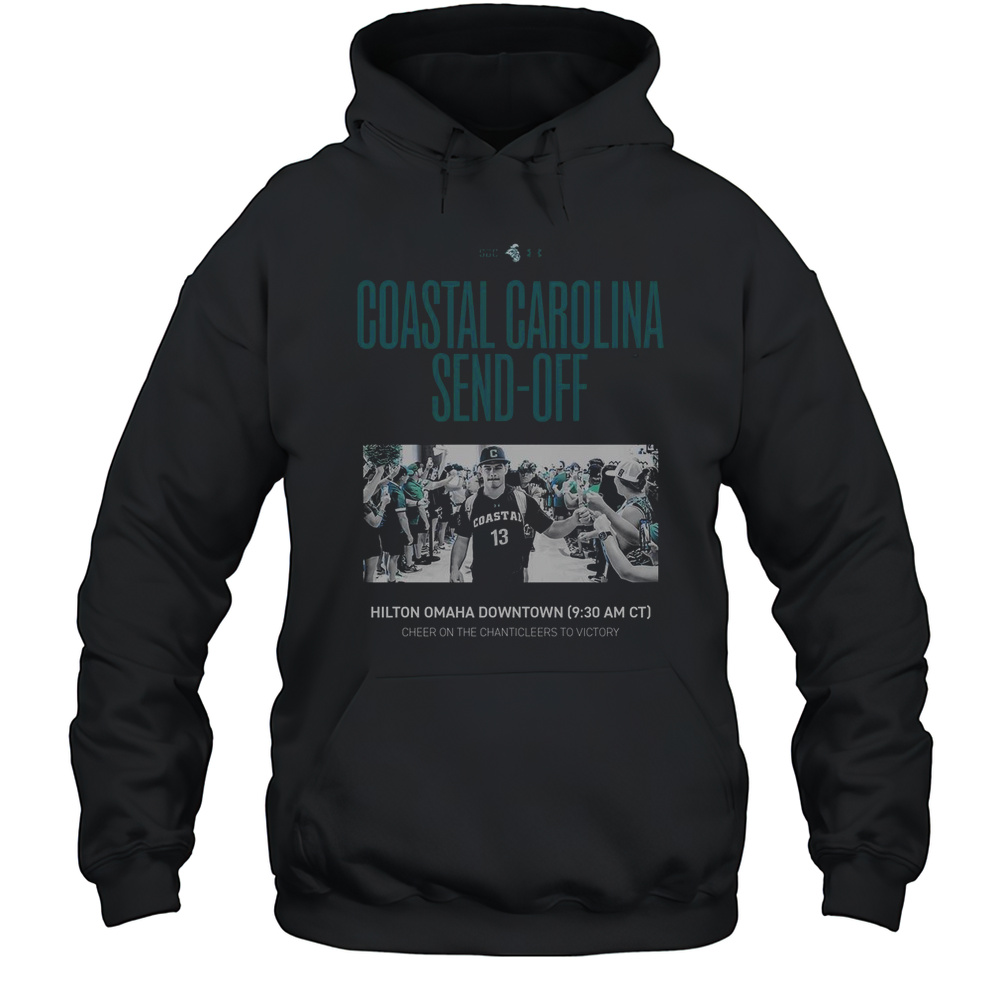 Coastal Carolina Send Off Cheer On The Chanticleers To Victory T-Shirt Unisex Hoodie