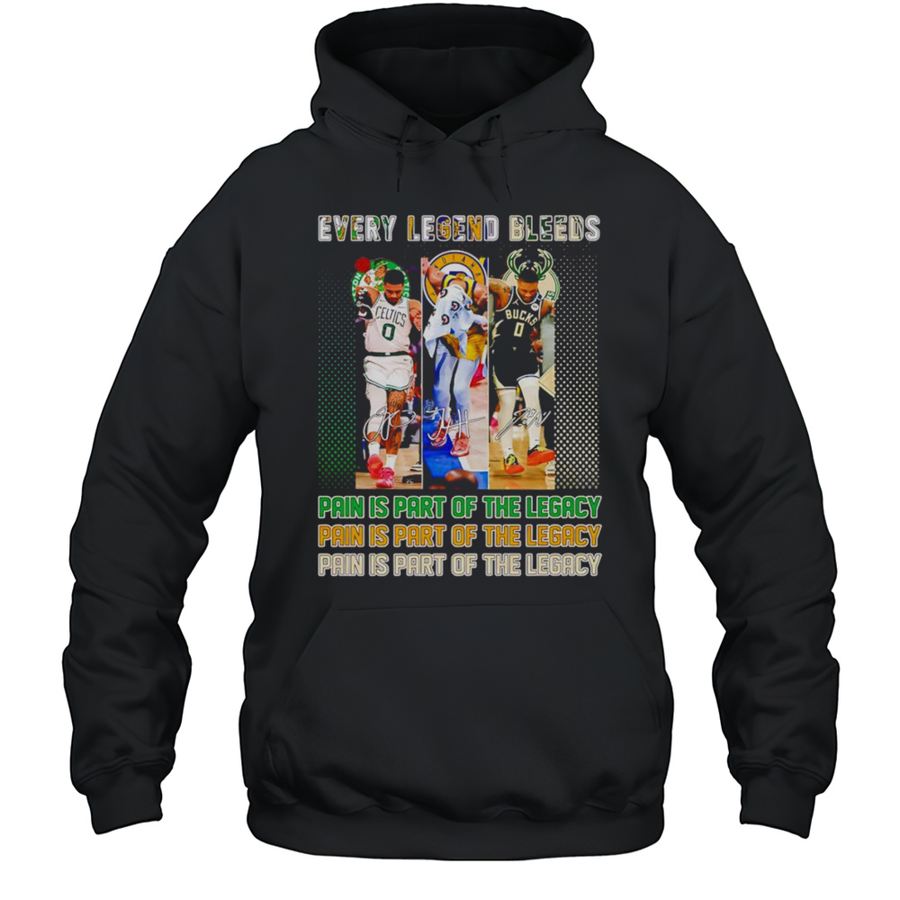 Every Legend Bleeds Pain Is Part Of The Legacy Shirt Unisex Hoodie