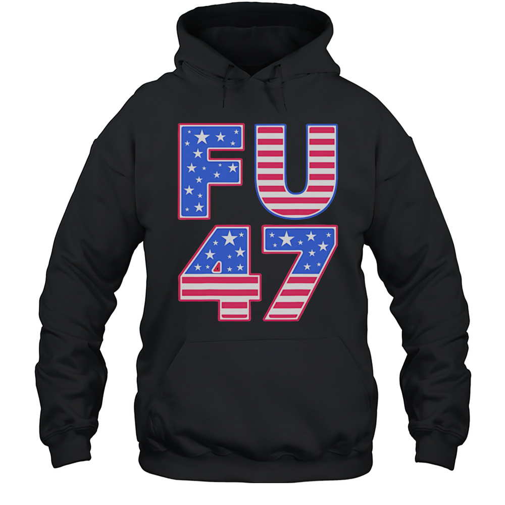 FU 47 Shirt Unisex Hoodie