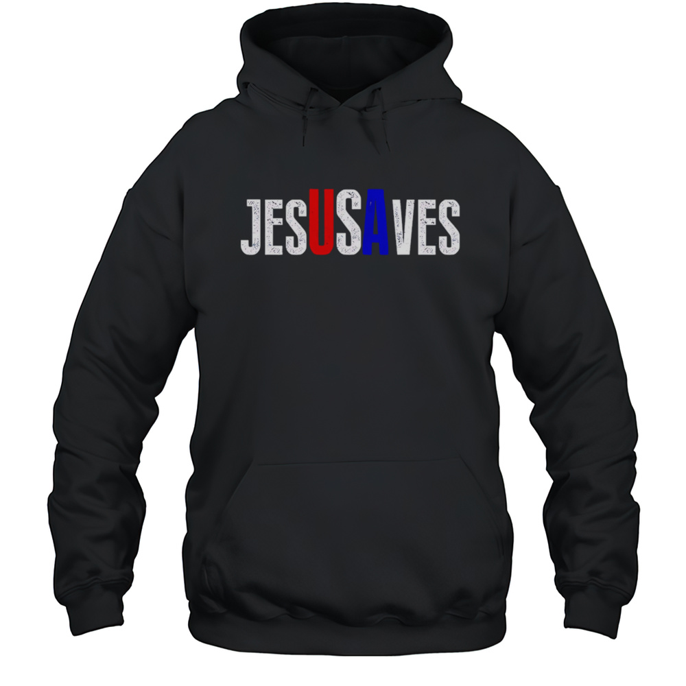 Jesus Saves USA Shirt Unisex Hoodie