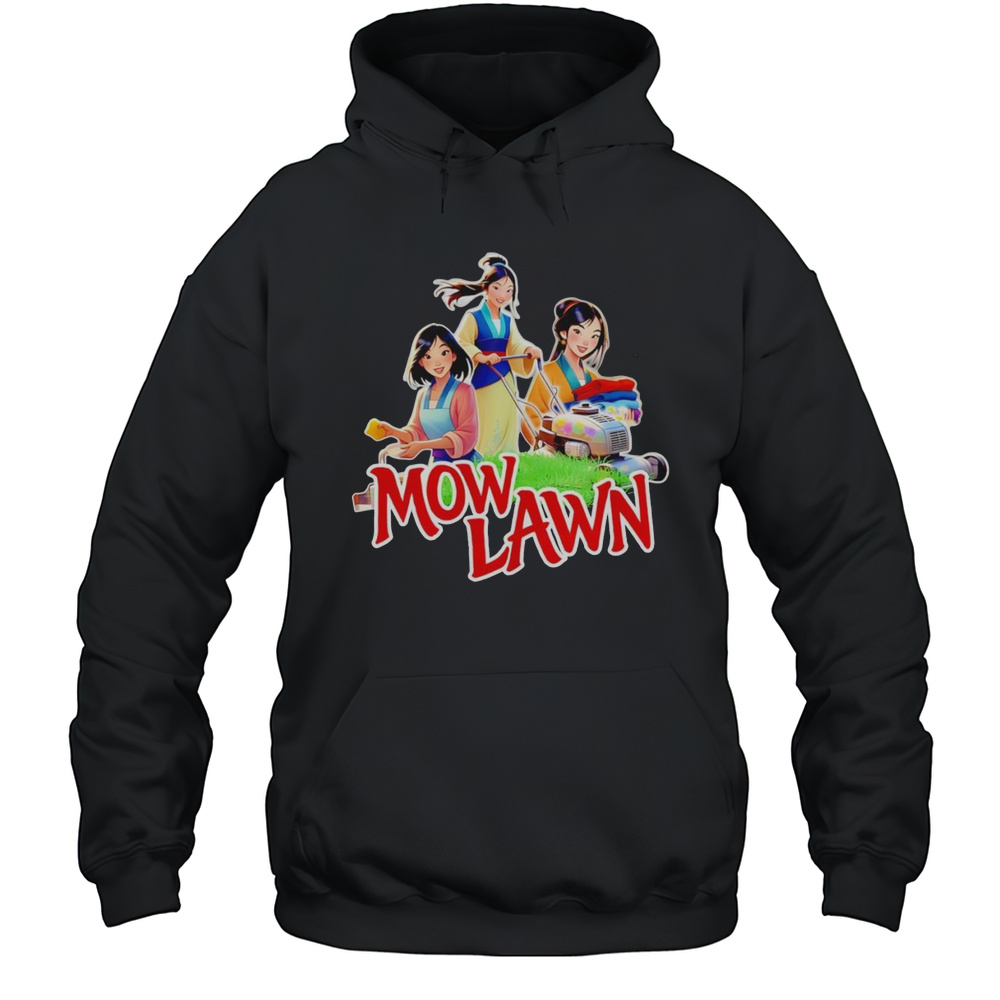 Mow Lawn Mulan Funny Shirt Unisex Hoodie