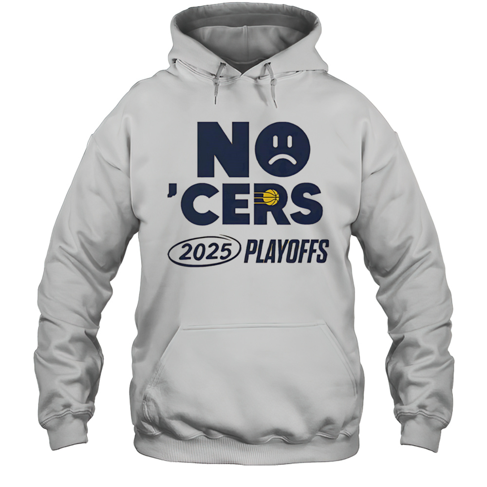 No Cers Sad Face Indiana Pacers 2025 Playoffs Shirt Unisex Hoodie
