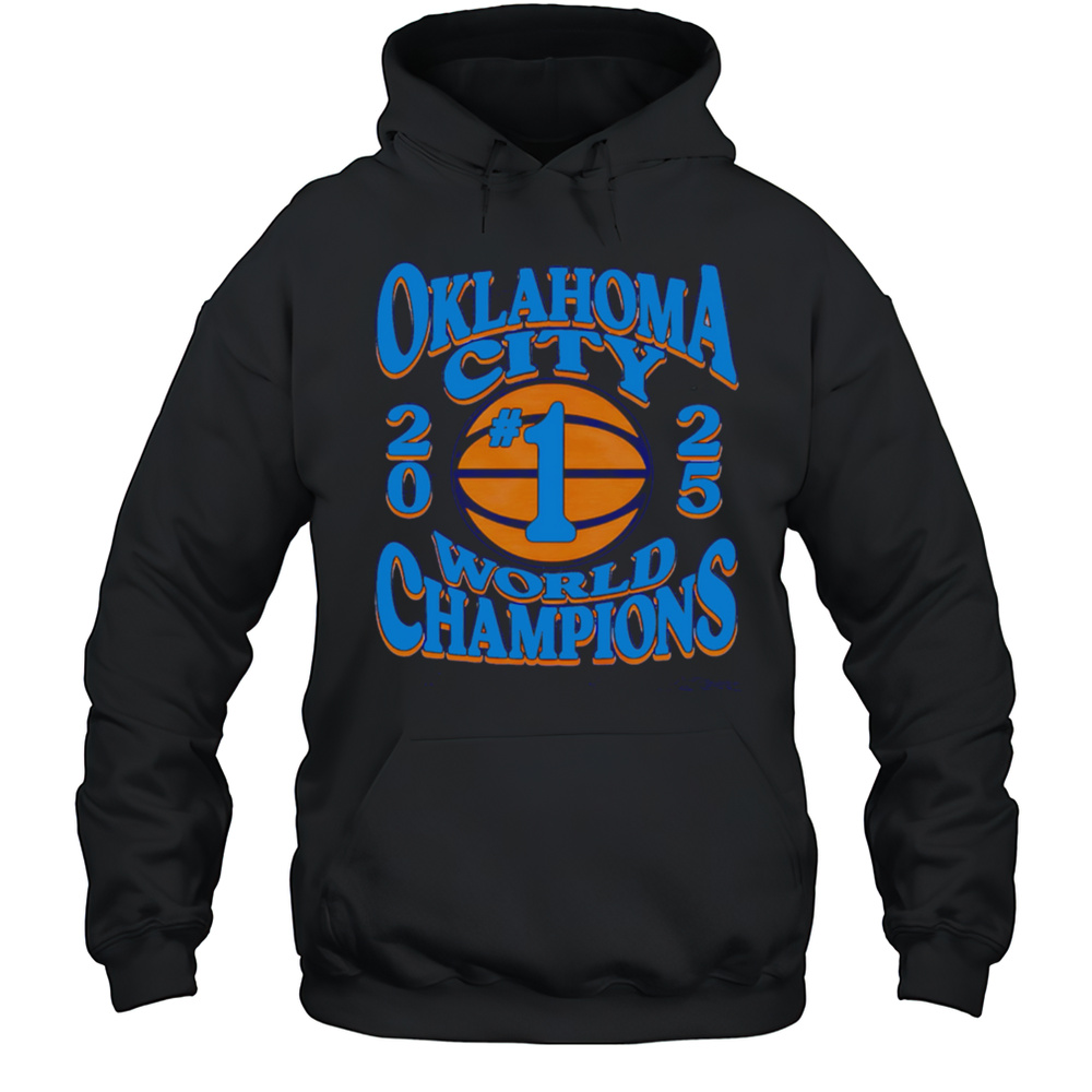Okc 1 Ball 2025 World Champions Oklahoma City Shirt Unisex Hoodie