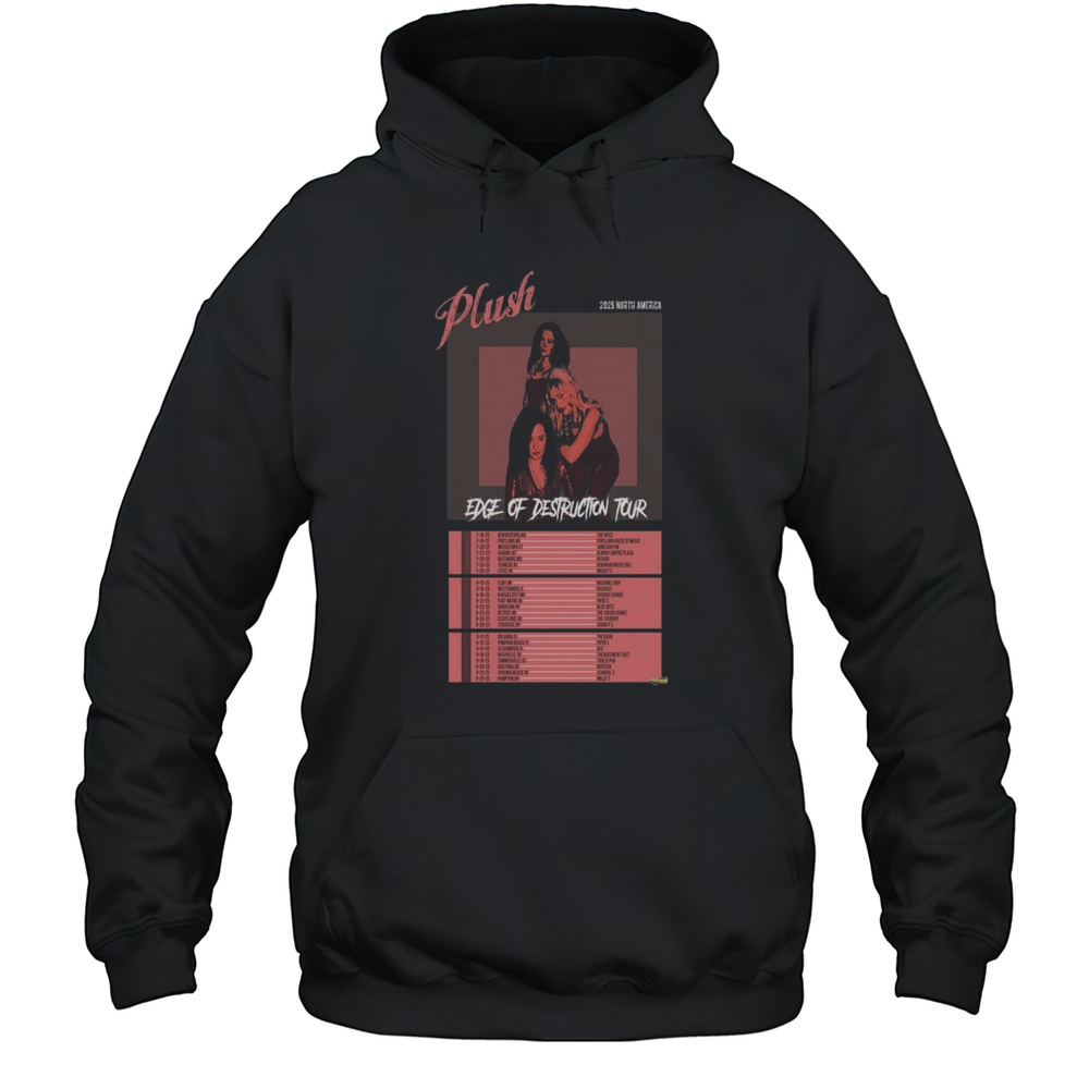 Plush Edge Of Destruction Tour 2025 Poster T-Shirt Unisex Hoodie