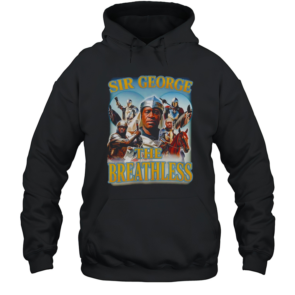 Sir George The Breathless Graphic Shirt Unisex Hoodie