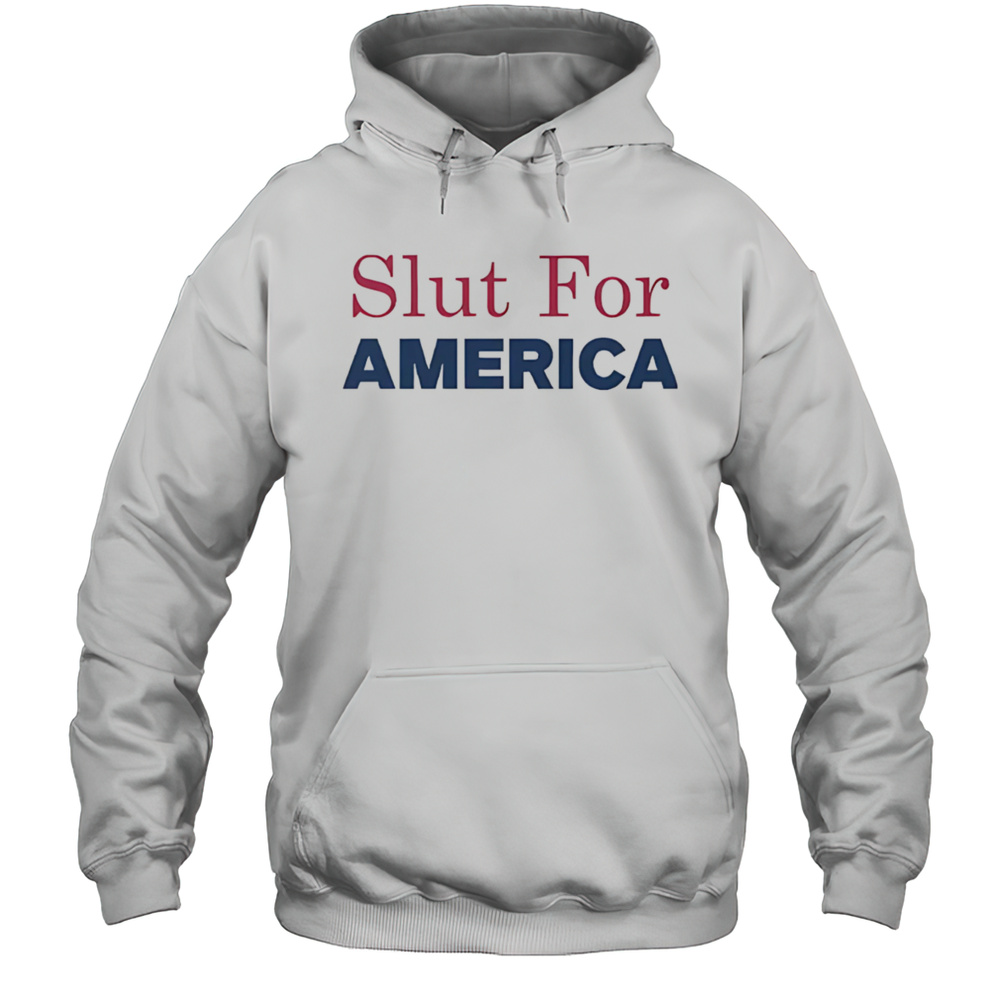Slut For America 4th Of July Shirt Unisex Hoodie