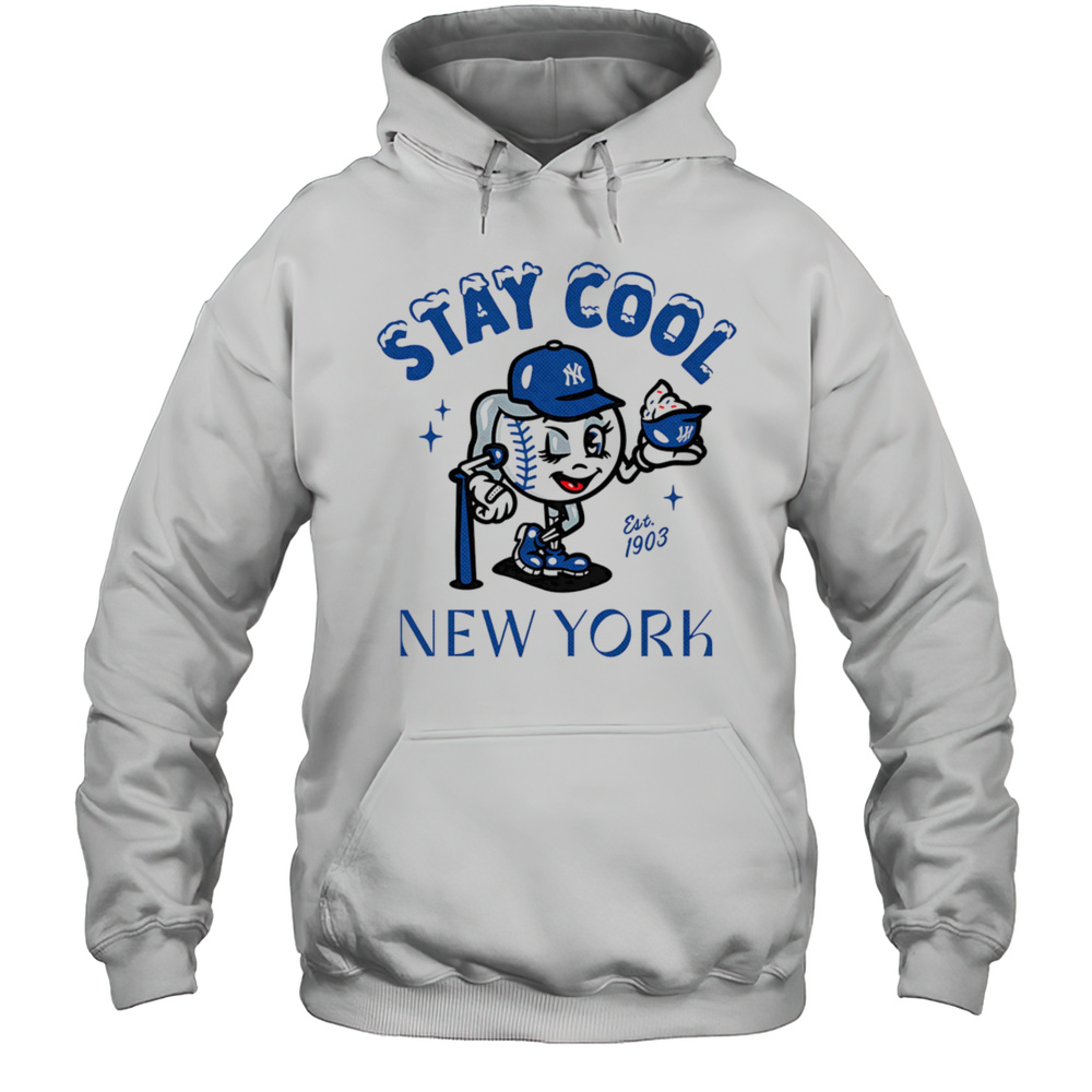 Stay Cool New York Baseball Shirt Unisex Hoodie