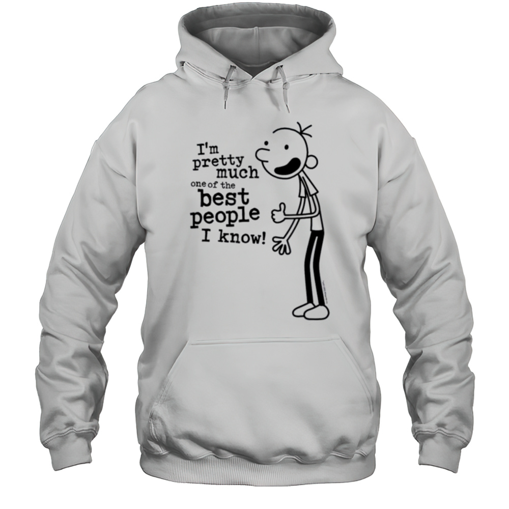 Diary Of A Wimpy Kid Im The Best People I Know T Shirt Unisex Hoodie