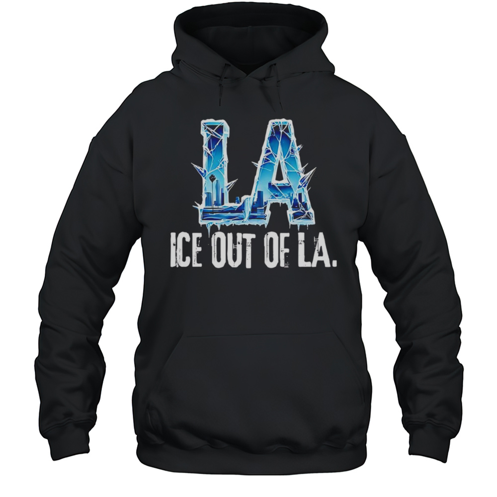 ICE Out Of LA Graphic Shirt Unisex Hoodie