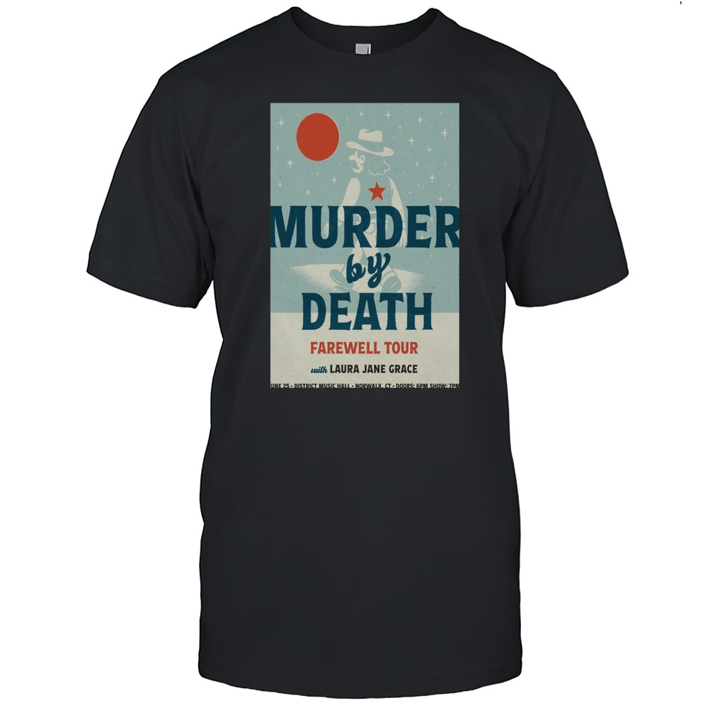 Murder By Death Norwalk CT 6-25-2025 Poster Shirt