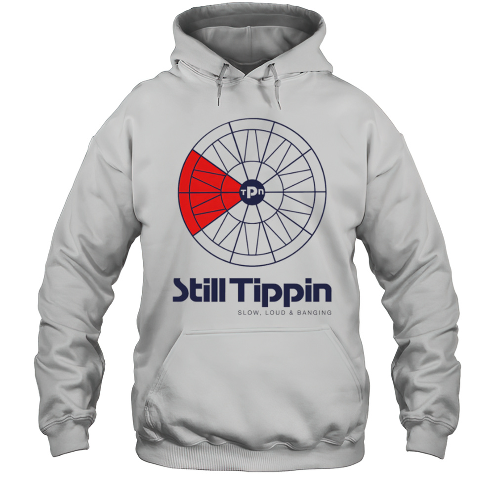 Still Tippin Sports Shirt Unisex Hoodie