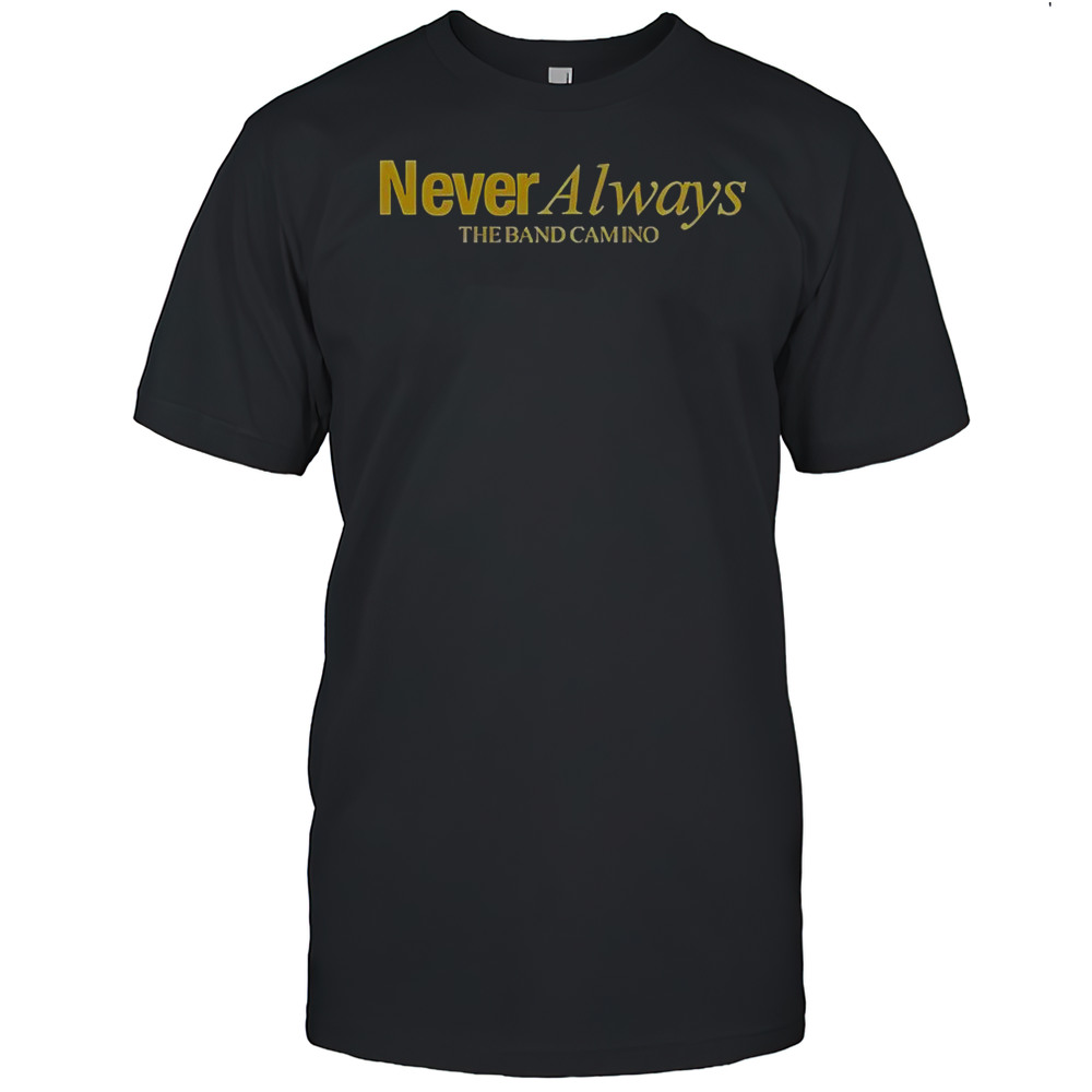 The Band Camino Neveralways T-Shirt