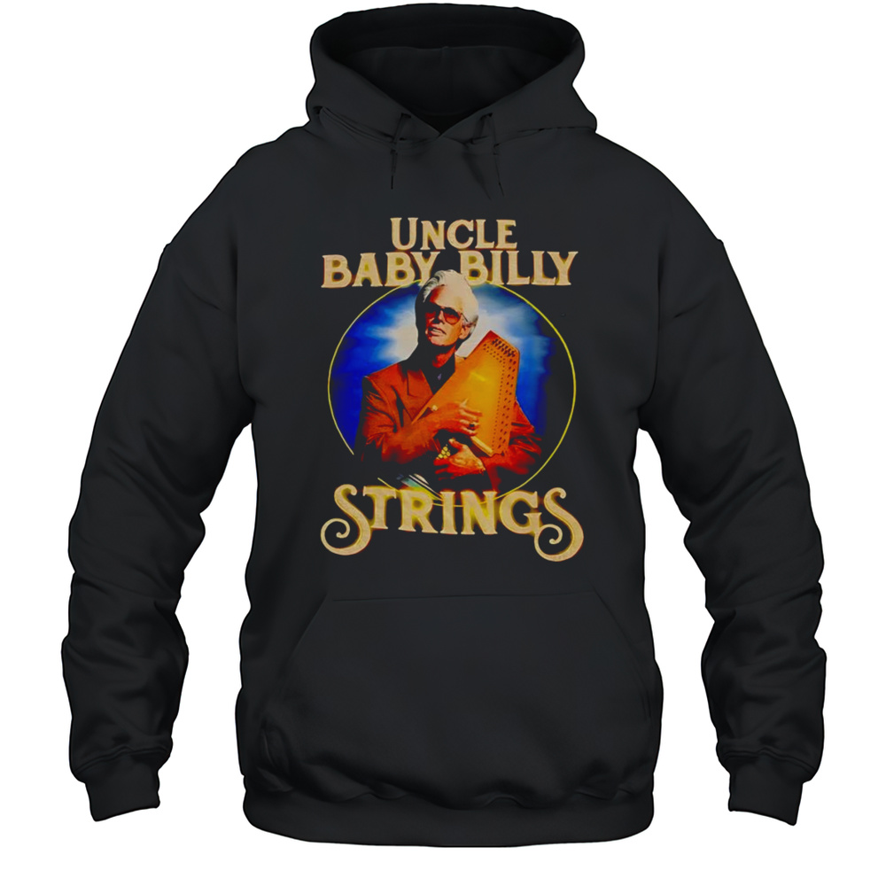 Uncle Baby Billy Strings Shirt Unisex Hoodie