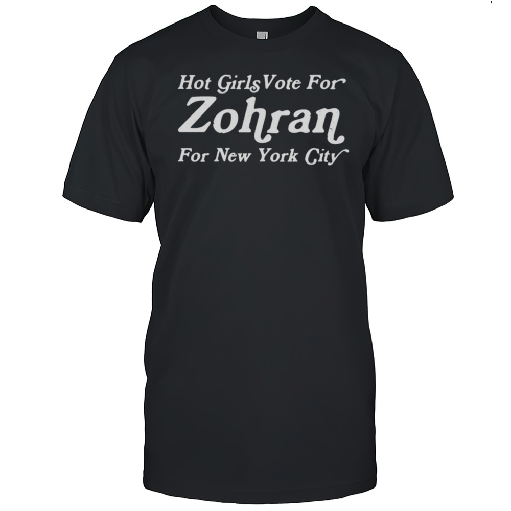Hot Girls Vote For Zohran For New York City Shirt