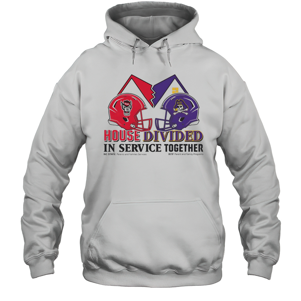 House Divided In Service Together NC State Vs ECU Shirt Unisex Hoodie