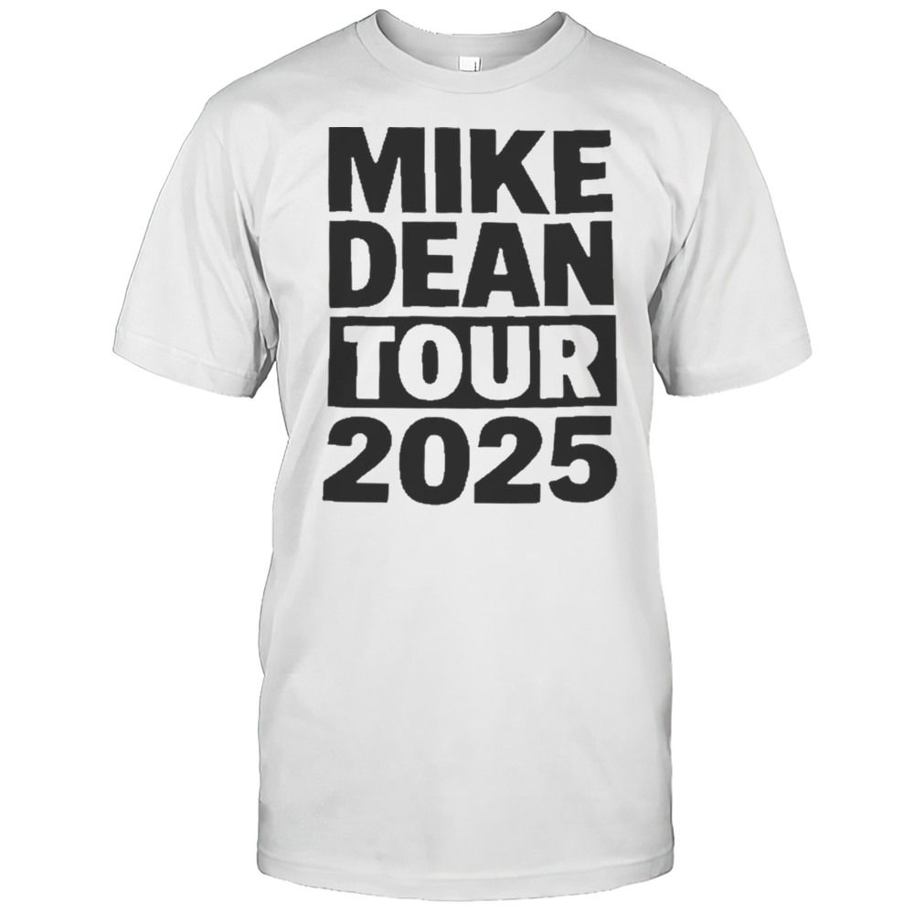 MIKE DEAN Tour 2025 T-Shirt