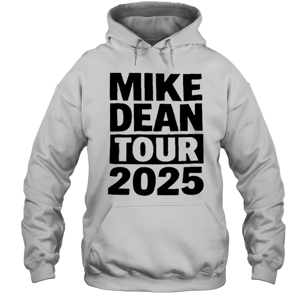 MIKE DEAN Tour 2025 T-Shirt Unisex Hoodie