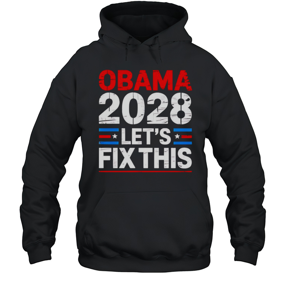 Obama 2028 Lets Fix This Electric Shirt Unisex Hoodie