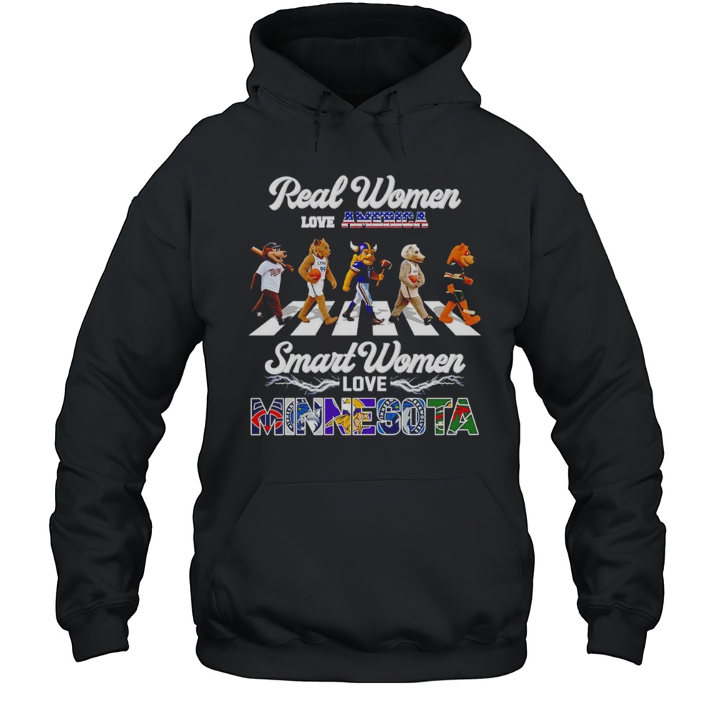 Real Women Love America Smart Women Love Minnesota Mascot Shirt Unisex Hoodie